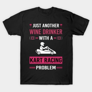 Wine Drinker Kart Racing Karting Go Kart T-Shirt